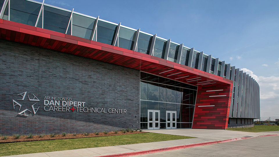 Arlington ISD—Dan Dipert Career + Technical Center Arlington ISD—Dan Dipert Career + Technical Center