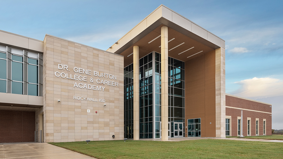 Rockwall ISD—Dr. Gene Burton College & Career Academy Rockwall ISD—Dr. Gene Burton College & Career Academy